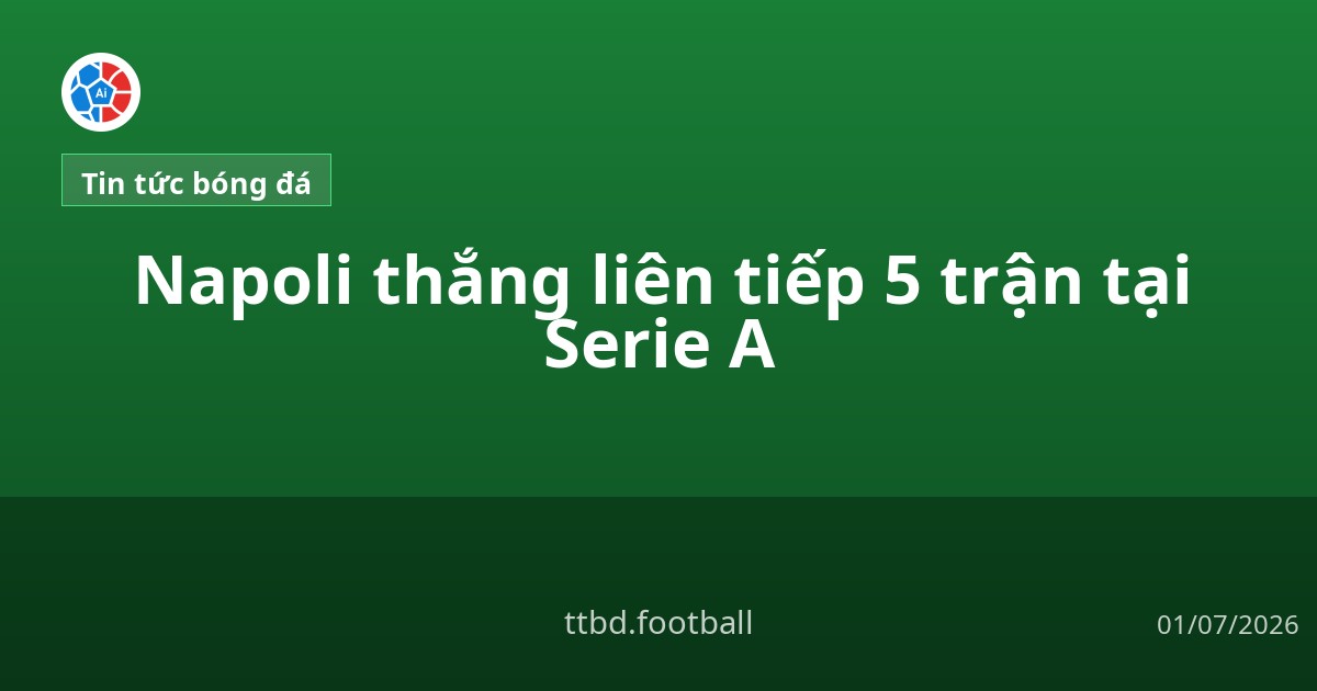 Napoli thắng liên tiếp 5 trận tại Serie A