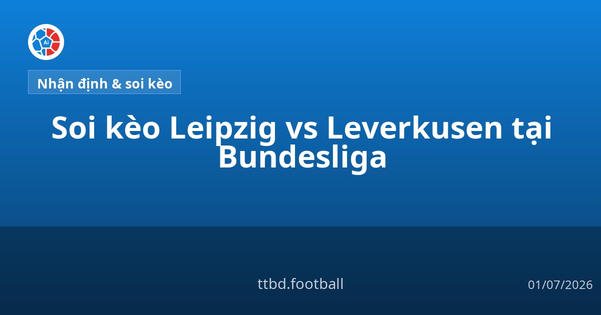 Soi kèo Leipzig vs Leverkusen tại Bundesliga